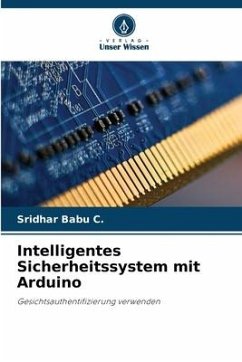 Intelligentes Sicherheitssystem mit Arduino - C., Sridhar Babu