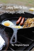 Cooking Under the Stars: A Campfire Cookbook (Recipe Books) (eBook, ePUB)