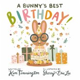 A Bunny's Best Birthday! (eBook, ePUB) A Bunny's Best Birthday! (eBook, ePUB)