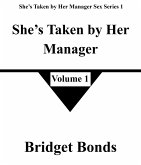 She's Taken by Her Manager 1 (She's Taken by Her Manager Sex Series 1, #1) (eBook, ePUB) She's Taken by Her Manager 1 (She's Taken by Her Manager Sex Series 1, #1) (eBook, ePUB)