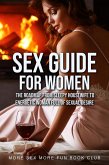 Sex Guide For Women: The Roadmap From Sleepy Housewife to Energetic Woman Full of Sexual Desire (Sex and Relationship Books for Men and Women, #2) (eBook, ePUB)