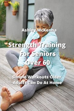 Strength Training For Seniors Over 60 - McKenna, Ashley