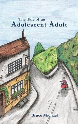 The Tale of an Adolescent Adult (eBook, ePUB)