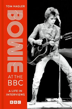 Bowie at the BBC (eBook, ePUB) - Bowie, David; Hagler, Tom