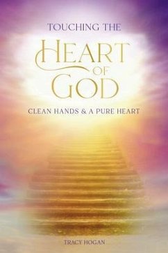 Touching the Heart of God (eBook, ePUB) - Hogan, Tracy