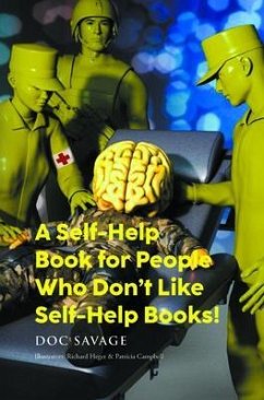 Cover A Self-Help Book for People Who Don't Like Self-Help Books! (eBook, ePUB)