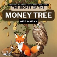The Secret of the Money Tree (eBook, ePUB) - Whimsy, Wise