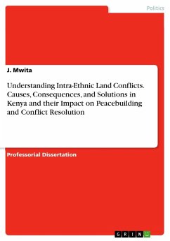 Understanding Intra-Ethnic Land Conflicts. Causes, Consequences, and Solutions in Kenya and their Impact on Peacebuilding and Conflict Resolution - Mwita, J.