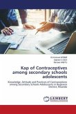 Kap of Contraceptives among secondary schools adolescents