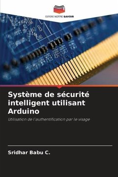 Système de sécurité intelligent utilisant Arduino - C., Sridhar Babu