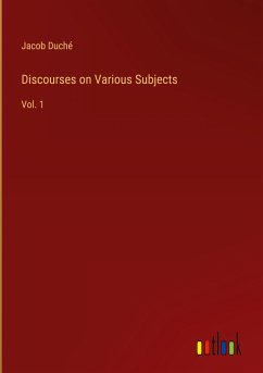 Discourses on Various Subjects - Duché, Jacob