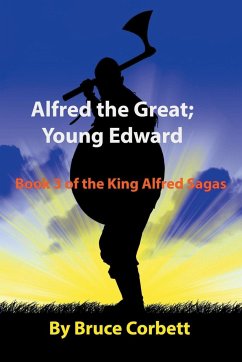 Alfred the Great; Young Edward - Corbett, Bruce