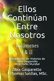 Ellos Continúan entre Nosotros. Volumen I y II (eBook, ePUB)