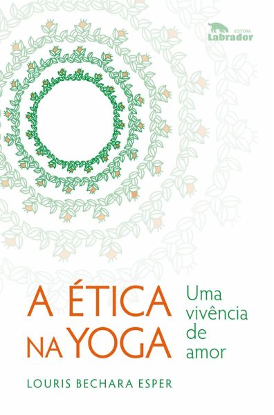 A Ética na Yoga (eBook, ePUB) A Ética na Yoga (eBook, ePUB)