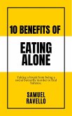 10 Benefits of Eating Alone (eBook, ePUB)