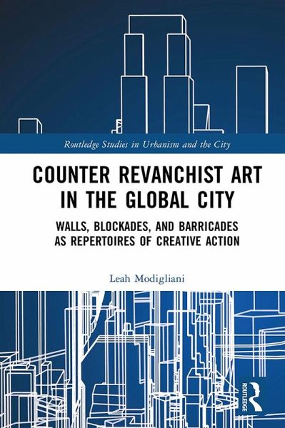 Counter Revanchist Art in the Global City (eBook, PDF)