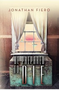 Be Prepared to Die (eBook, ePUB) - Fiero, Jonathan