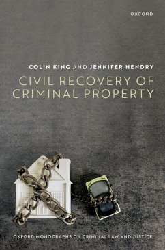 Civil Recovery of Criminal Property (eBook, PDF) - King, Colin; Hendry, Jennifer