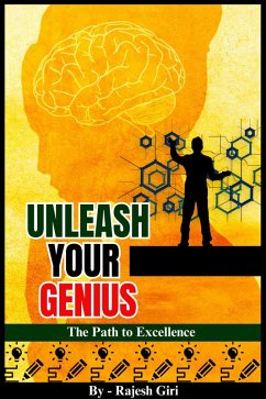 Unleash Your Genius: The Path to Excellence (eBook, ePUB) - Giri, Rajesh