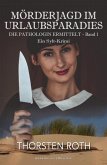 Die Pathologin ermittelt, Band 1: Mörderjagd im Urlaubsparadies - Ein Sylt-Krimi (eBook, ePUB)