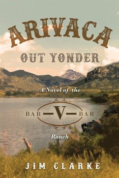 Arivaca Out Yonder - Clarke, Jim