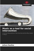 Music as a tool for social intervention