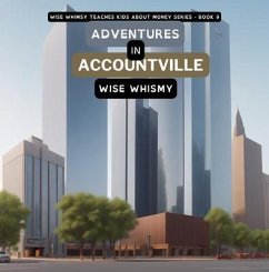 Adventures in Accountville (eBook, ePUB) - Whismy, Wise