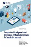 Computational Intelligence based Optimization of Manufacturing Process for Sustainable Materials (eBook, ePUB)