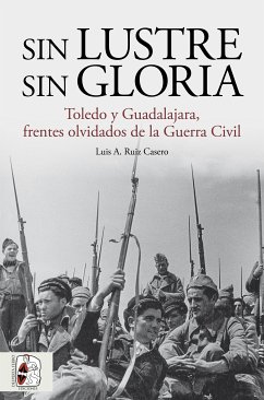 Sin lustre, sin gloria (eBook, ePUB) - Casero, Luis A. Ruiz