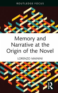 Memory and Narrative at the Origin of the Novel (eBook, ePUB) - Mainini, Lorenzo