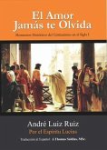 El Amor Jamás te Olvida (eBook, ePUB)