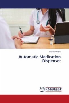 Automatic Medication Dispenser - Yelaki, Prakash