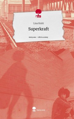 Superkraft. Life is a Story - story.one - Knitt, Lisa