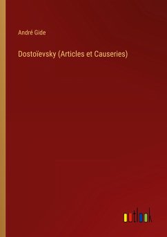 Dostoïevsky (Articles et Causeries) - Gide, André