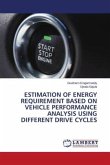 ESTIMATION OF ENERGY REQUIREMENT BASED ON VEHICLE PERFORMANCE ANALYSIS USING DIFFERENT DRIVE CYCLES