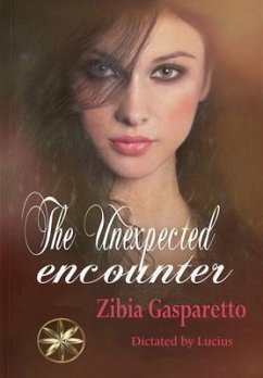 The unexpected encounter (eBook, ePUB) - Gasparetto, Zibia; Lucius, By the Spirit