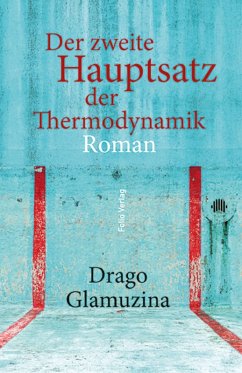 Der zweite Hauptsatz der Thermodynamik (eBook, ePUB) - Glamuzina, Drago