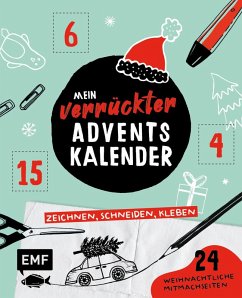 Cover Mein verrückter Adventskalender - Das Mitmachbuch: zeichnen, schneiden, kleben  (Mängelexemplar)