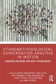 Ethnomethodological Conversation Analysis in Motion (eBook, ePUB)