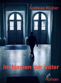 Im Namen der Väter (eBook, ePUB) - Kloiber, Andreas