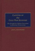 Captives of the Cold War Economy (eBook, PDF)