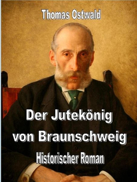 Der Jutekönig von Braunschweig (eBook, ePUB)