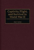 Captivity, Flight, and Survival in World War II (eBook, PDF)