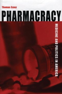 Pharmacracy (eBook, PDF) - Szasz, Thomas