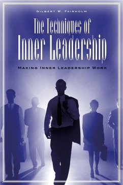 The Techniques of Inner Leadership (eBook, PDF) - Fairholm, Gilbert W.
