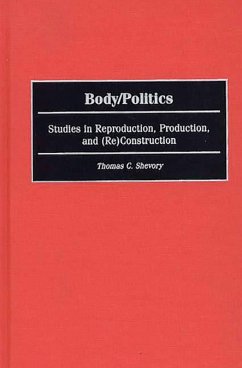 Body/Politics (eBook, PDF) - Shevory, Thomas