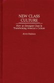 New Class Culture (eBook, PDF) New Class Culture (eBook, PDF)