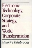 Electronic Technology, Corporate Strategy, and World Transformation (eBook, PDF)