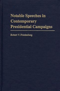 Notable Speeches in Contemporary Presidential Campaigns (eBook, PDF) - Friedenberg, Robert V.
