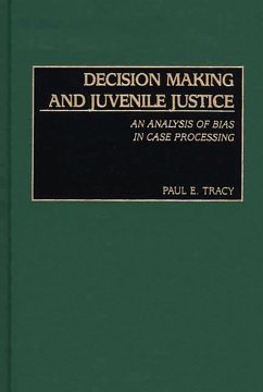 Decision Making and Juvenile Justice (eBook, PDF) - Tracy, Paul E.